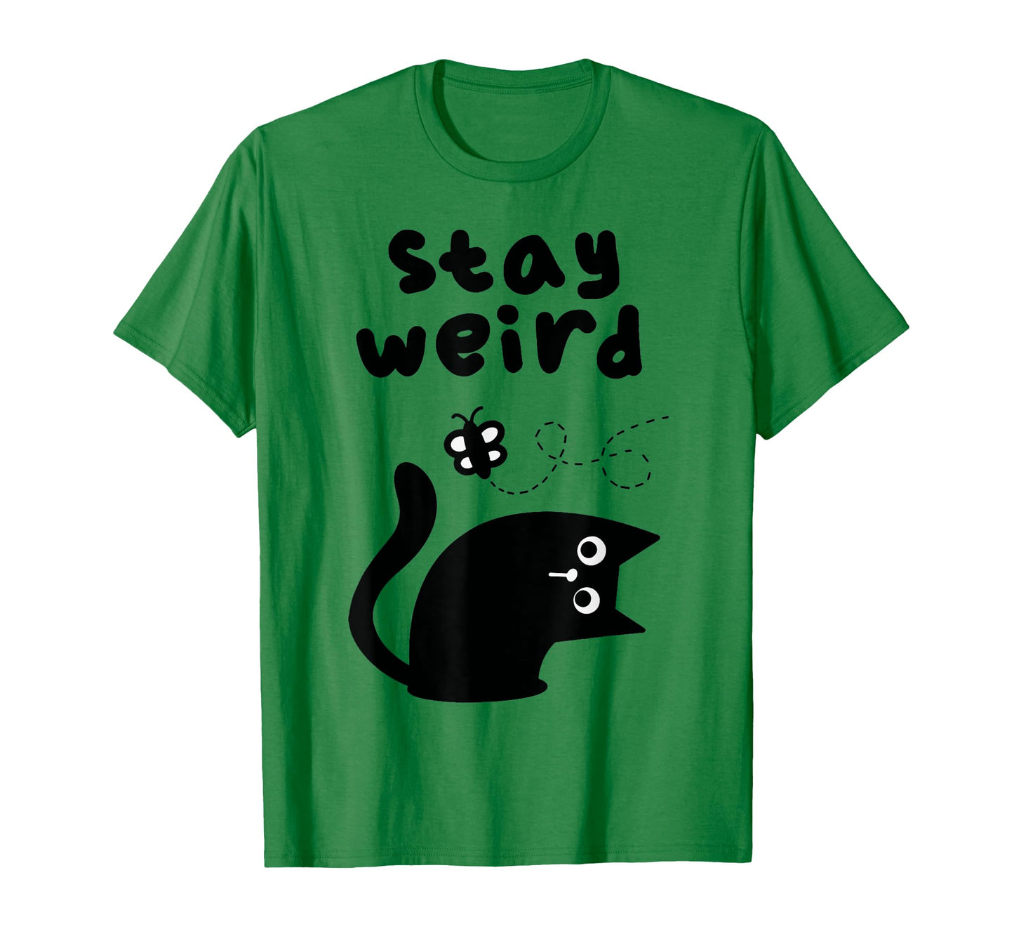 Stay Weird Cat Men Women T-Shirt
