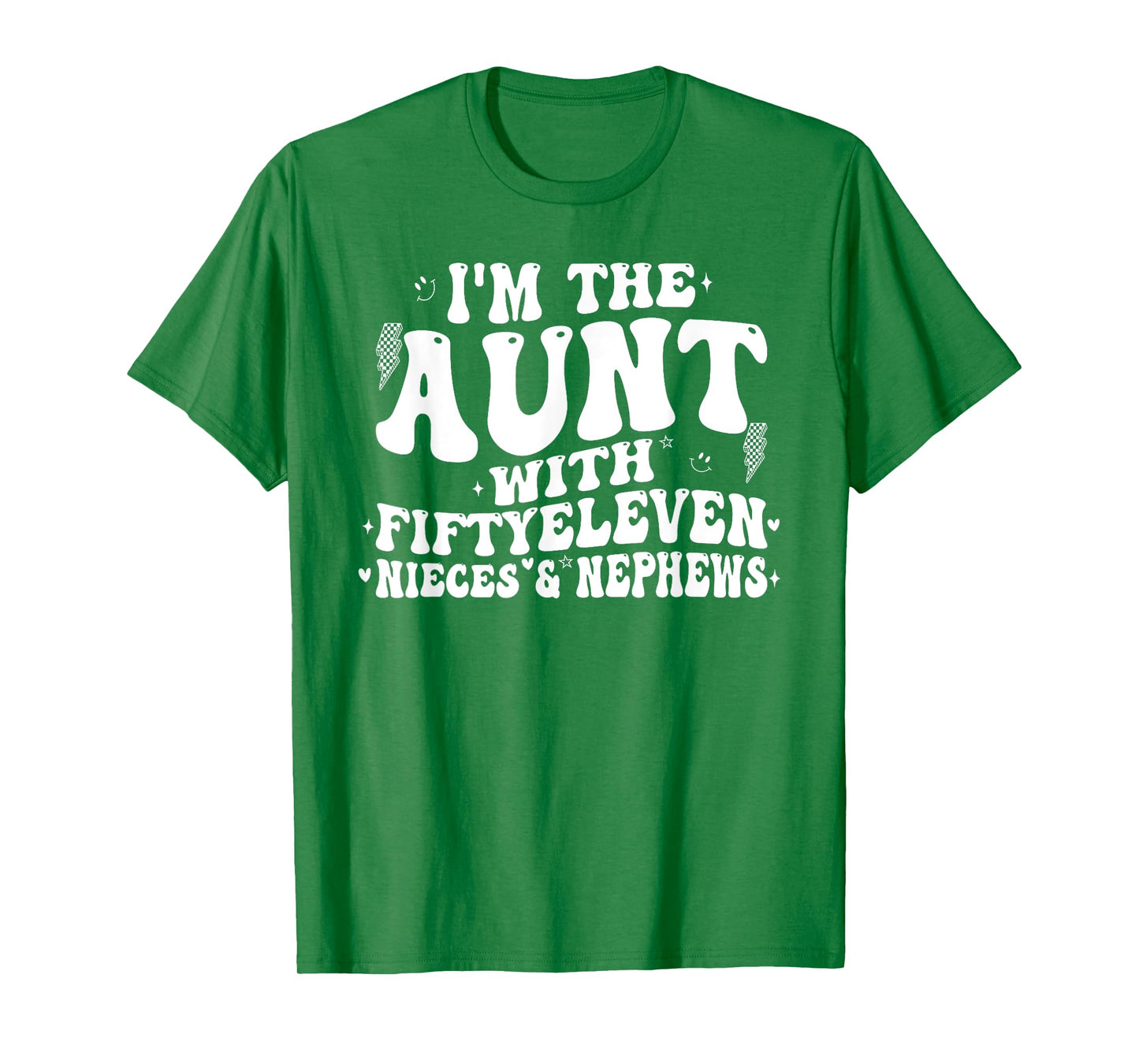 I'm The Aunt With Fiftyeleven Nieces And Nephews T-Shirt