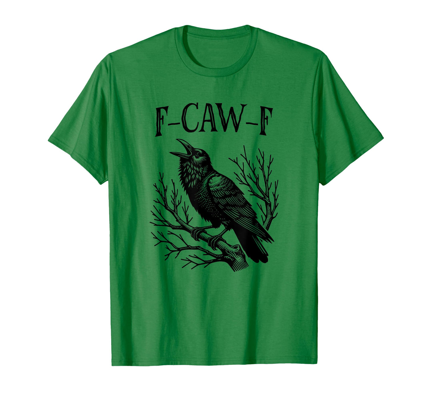 Black Crow Cawing Pun Black Bird Raven FCAWF Crow T-Shirt