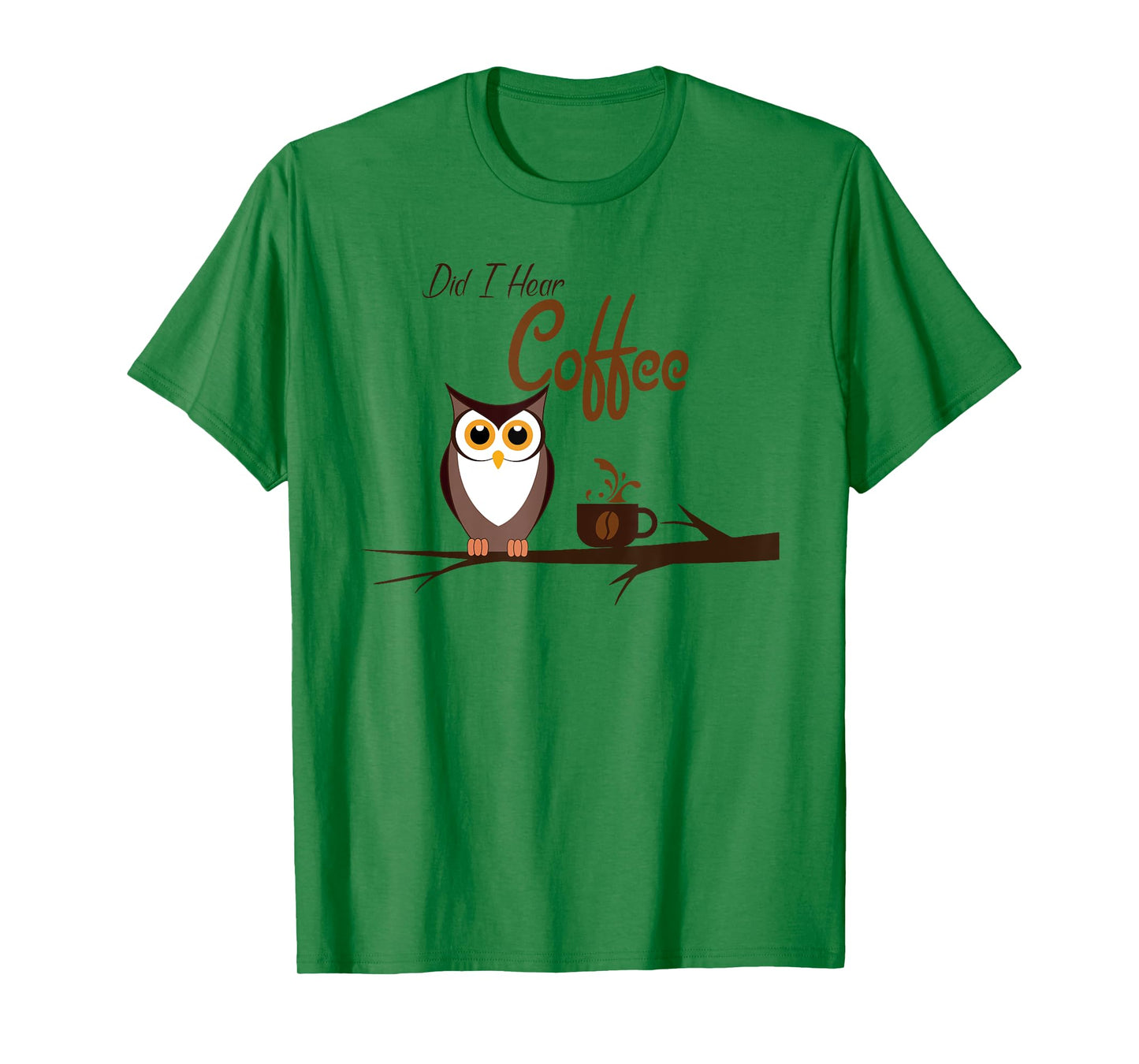 Did I Hear Coffee Birdwatching Funny Owl T-Shirt