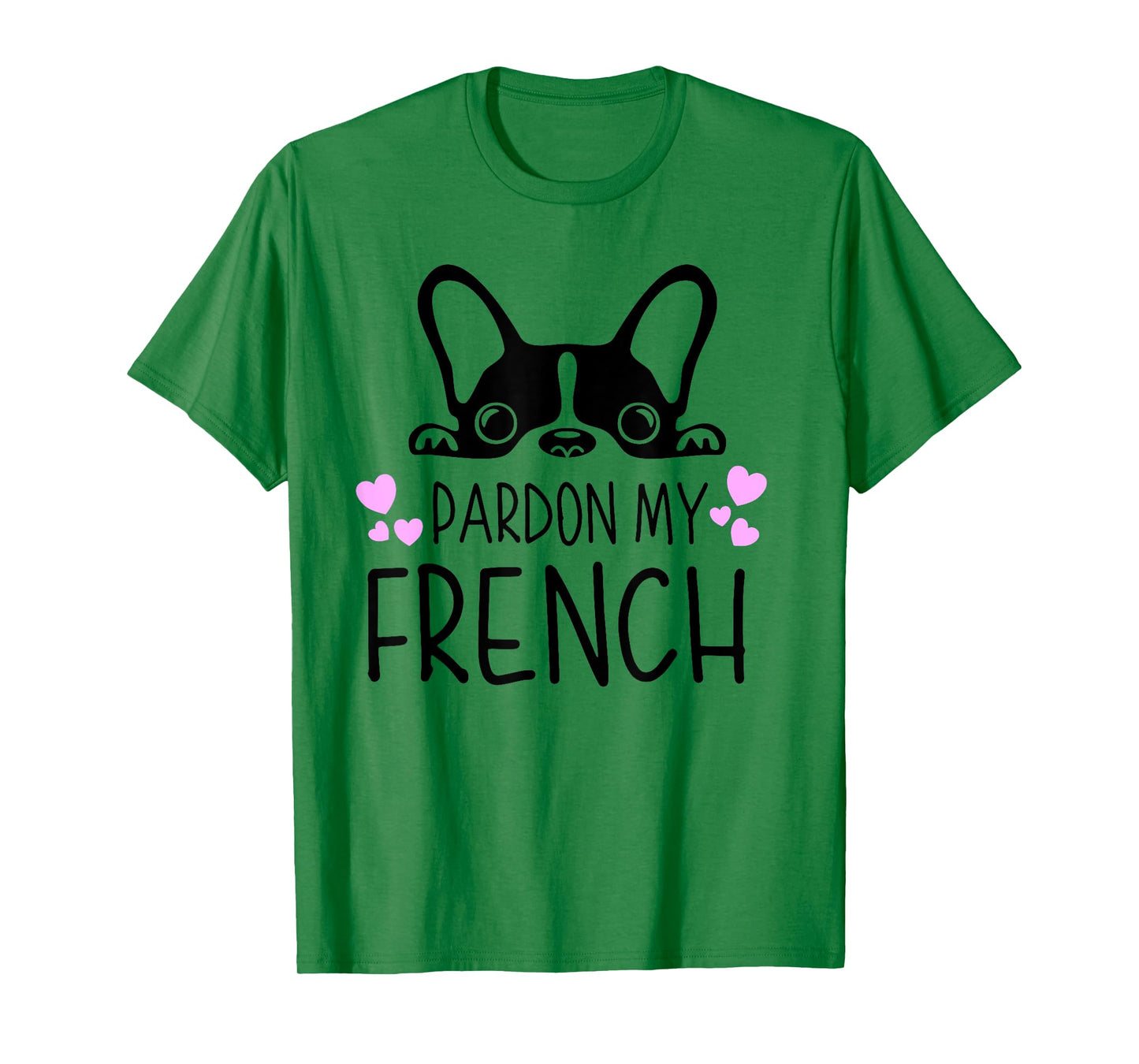 Pardon My French Funny Humor French Bulldog Frenchies T-Shirt