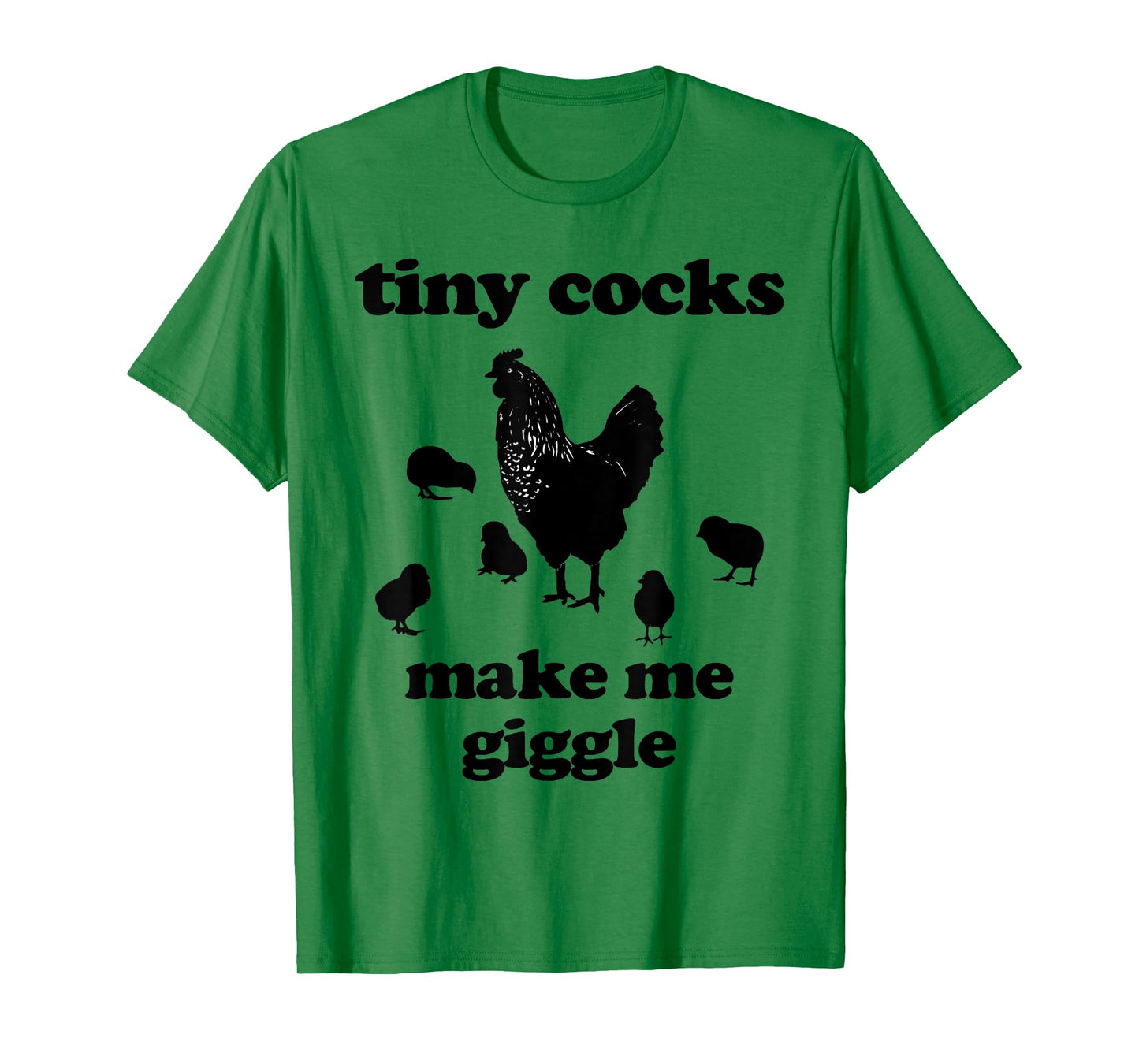 Tiny Cocks Make Me Giggle Shirt Chicken Funny Saying Quote T-Shirt