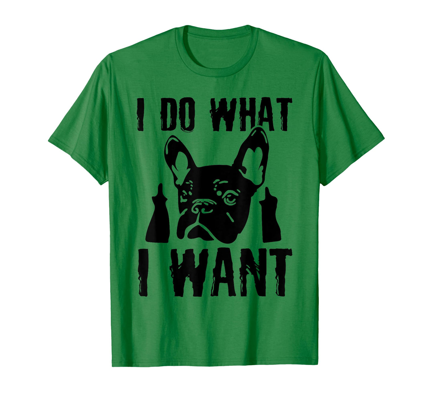 I Do what I want French Bulldog Frenchie Dog Owner Dogs Gift Men Women T-Shirt