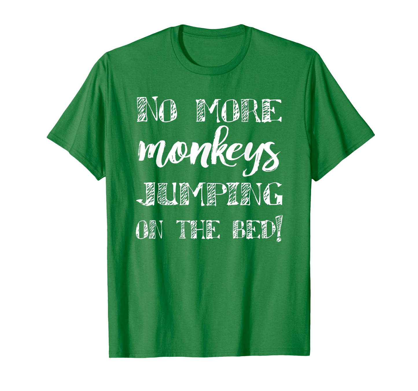No More Monkeys Jumping On The Bed, Funny Children Song T-Shirt