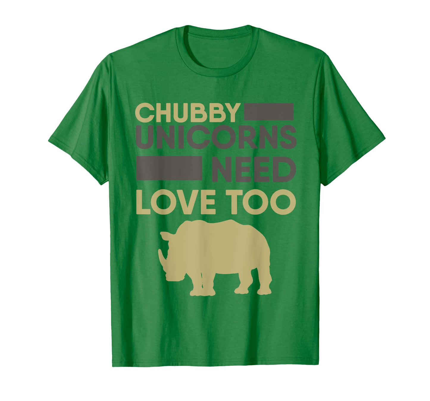 Chubby Unicorns Need Love Too T-shirt Rhino Rhinoceros T-Shirt
