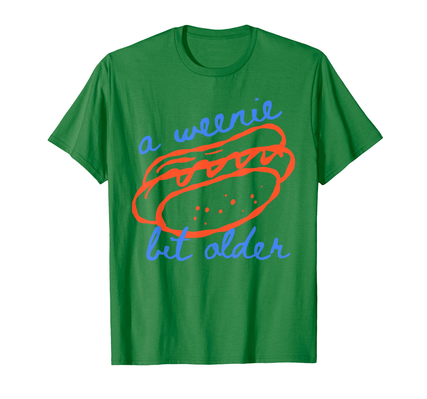 A Weenie Bit Older Funny Hotdog Pun Birthday Design T-Shirt