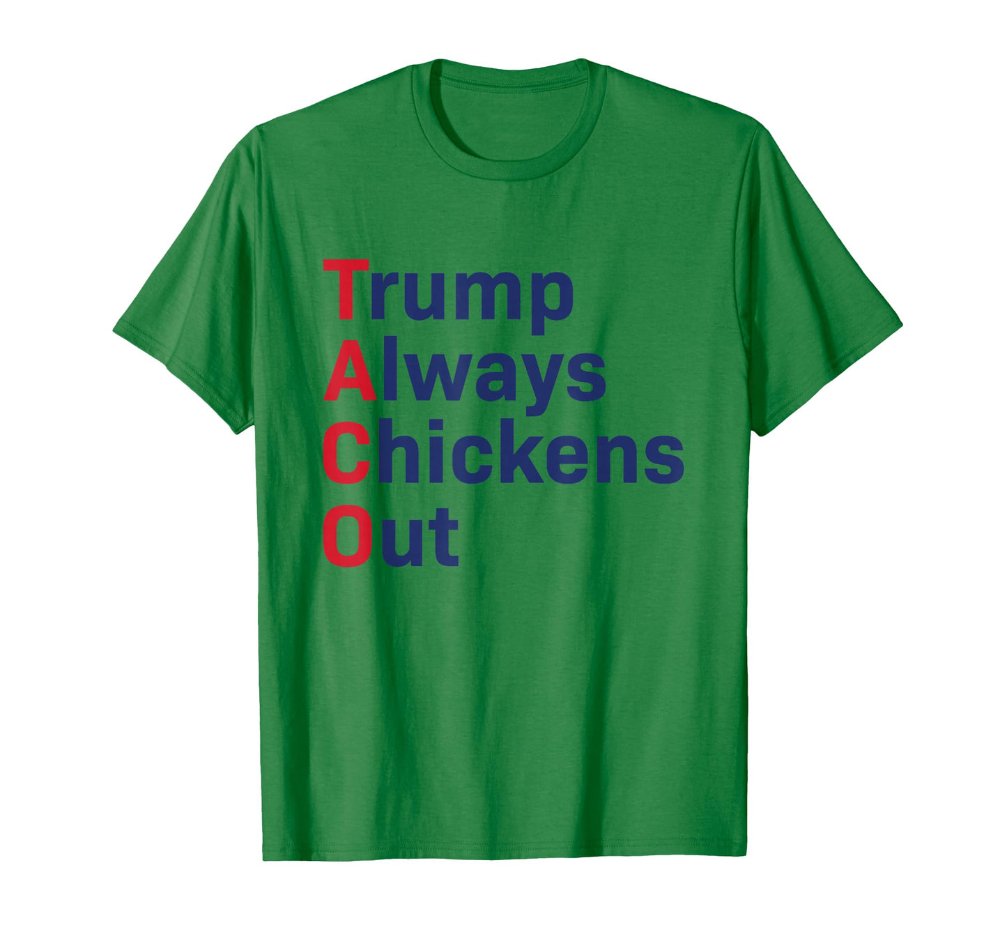 Funny Taco Trump Always Chickens Out T-Shirt