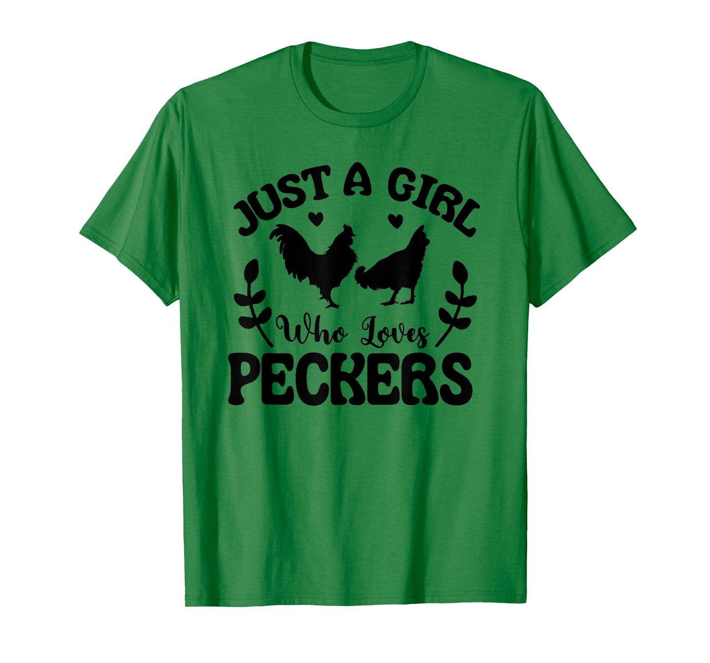 Just a Girl Who Loves Peckers T-Shirt