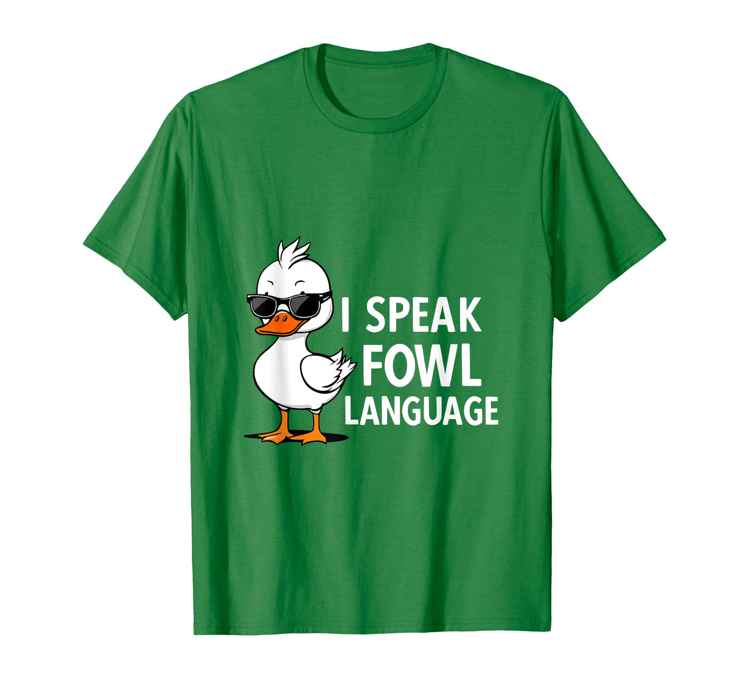I Speak Fowl Language | Men Women Funny Duck Fowl Language T-Shirt