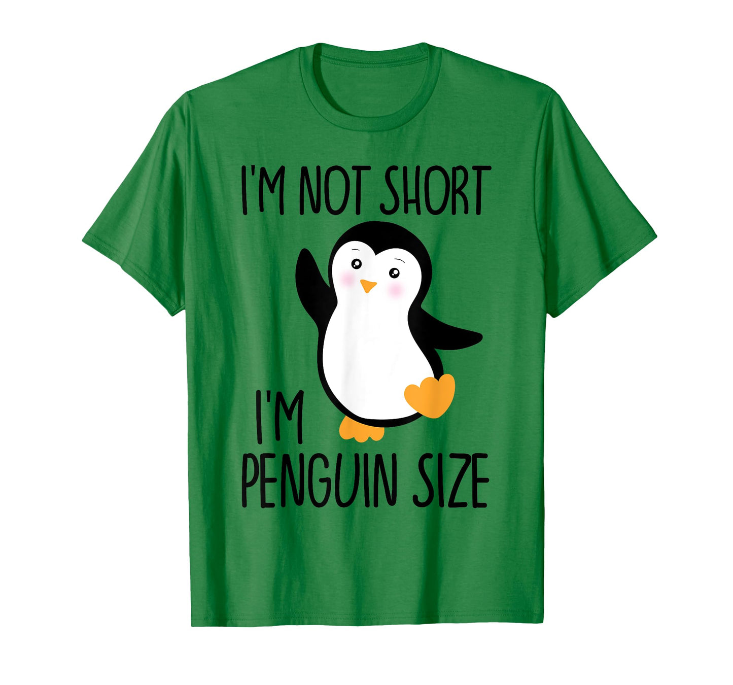 Funny I'm Not Short I'm Penguin Size Cute Penguin T-Shirt