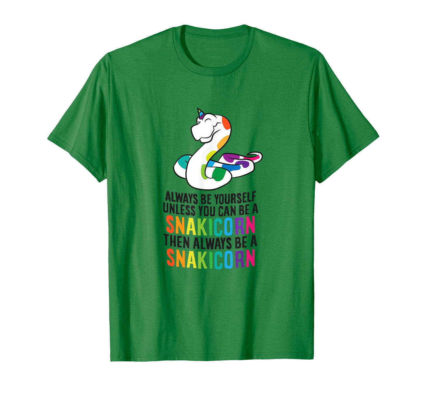 Snake Pet Always Be A Snakicorn Birthday Unicorn Snake T-Shirt