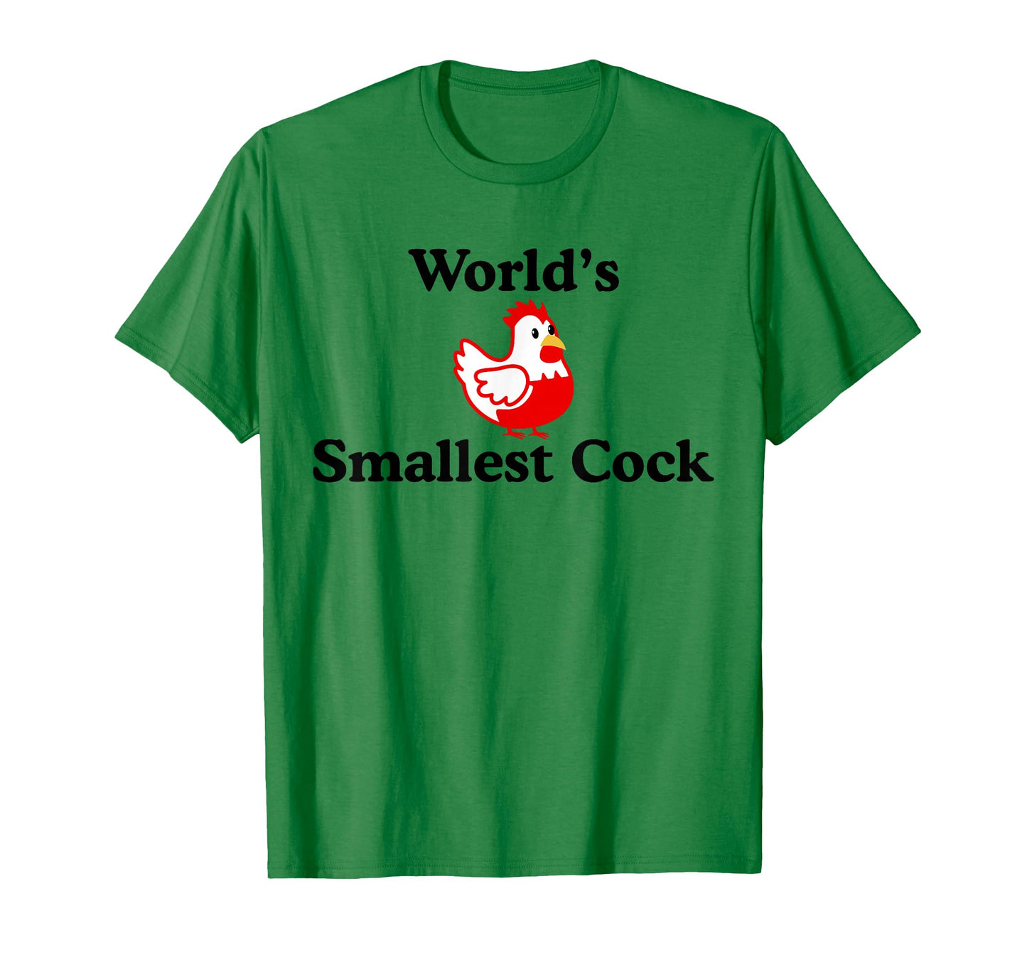 Worlds Smallest Funny Cock Chicken Hilarious Saying T-Shirt