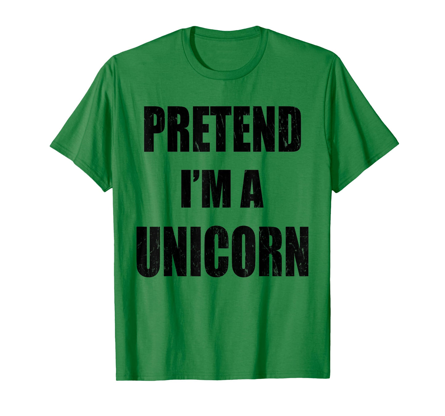 Pretend I'm A Unicorn Lazy Easy Last Minute Costume T-Shirt