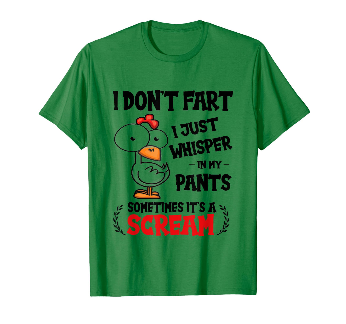 I Don't Fart I Just Whisper In My Pants Funny Chicken Saying T-Shirt