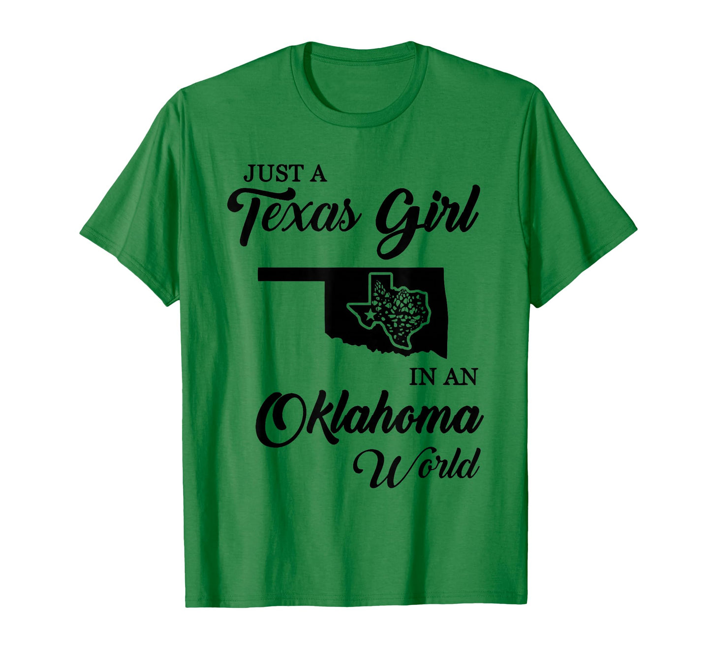 Just A Texas Girl In Oklahoma World Funny Women Girls Quote T-Shirt