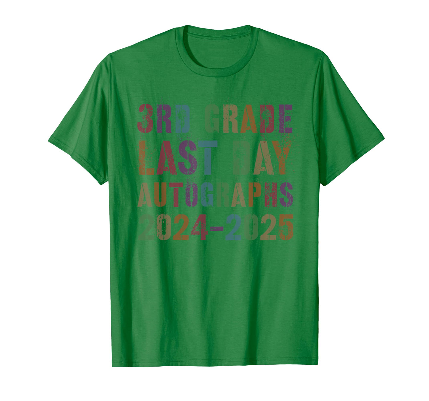 Cool 3rd GRADE LAST DAY 2025 Signature AUTOGRAPHS Sign My T-Shirt