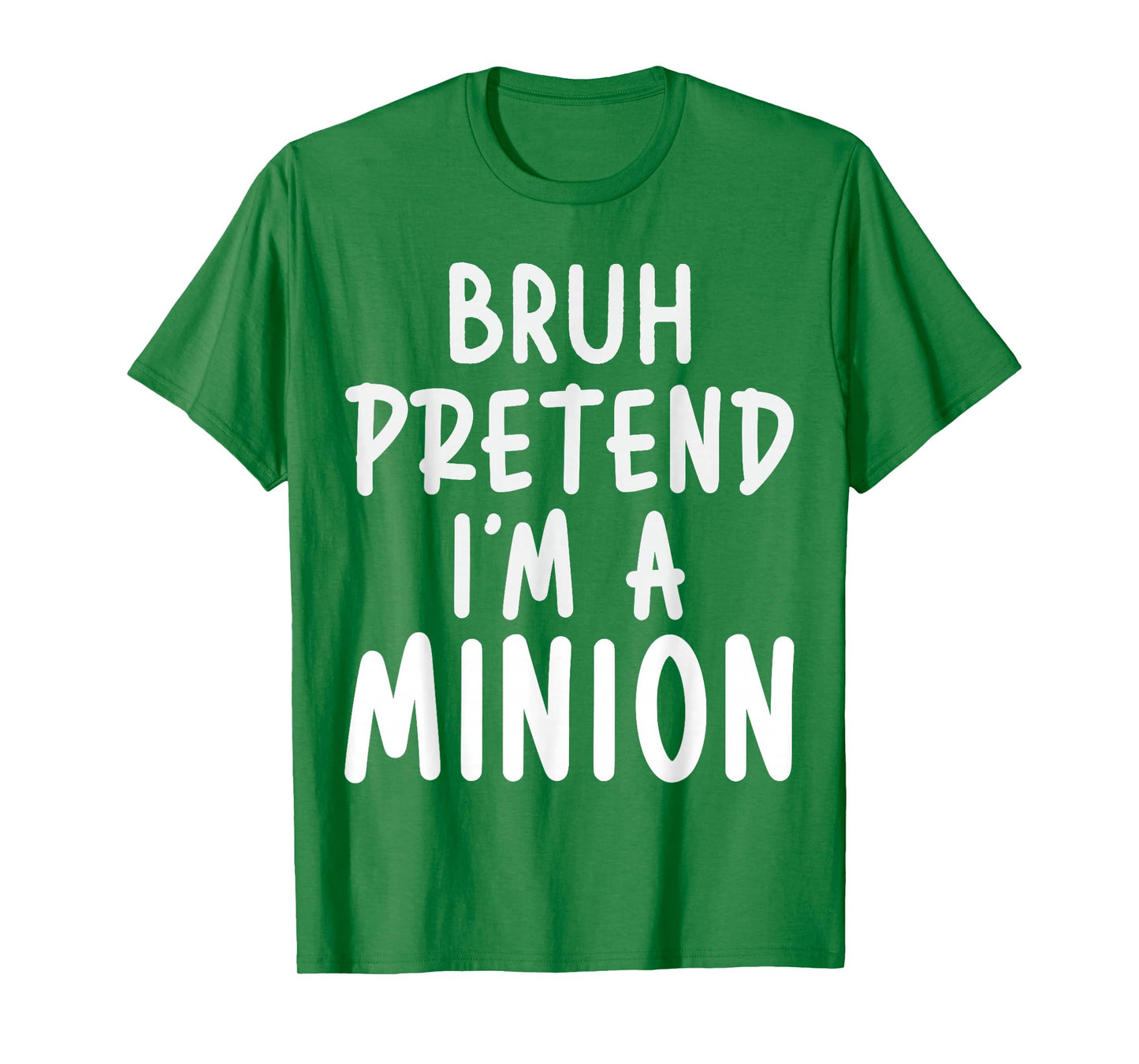 Bruh Pretend I'm Minion Costume Family Lazy Easy Halloween T-Shirt