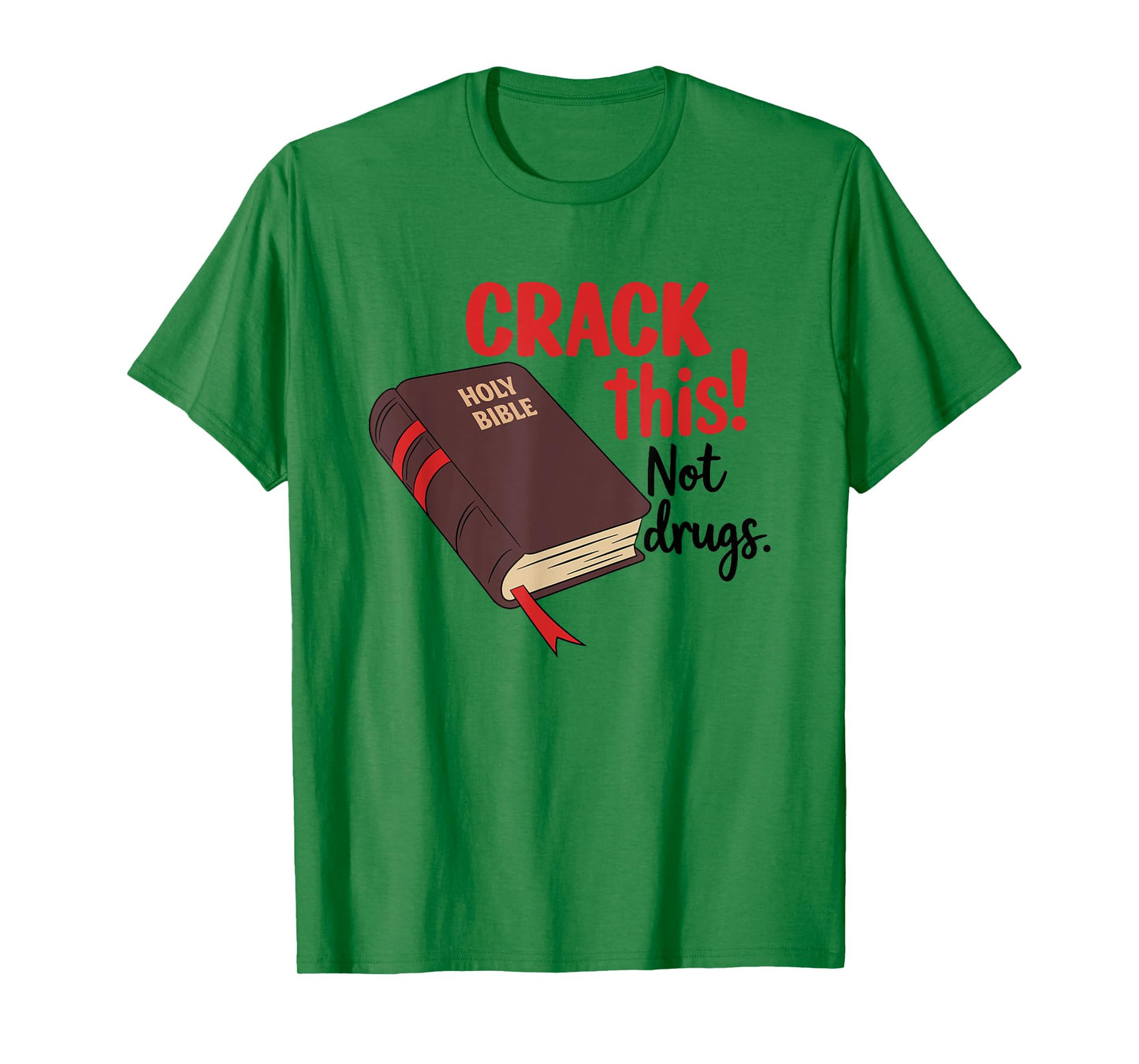 Crack This Not Drugs Bible T-Shirt