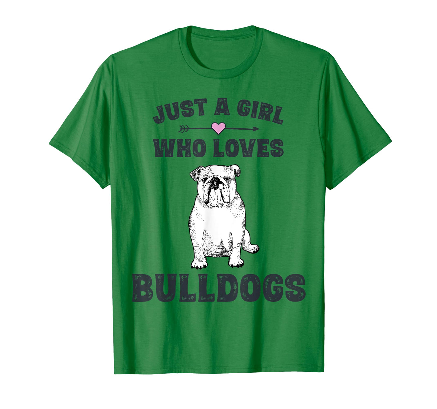 Just A Girl Who Loves Bulldogs Tshirt English Bulldog Gifts T-Shirt