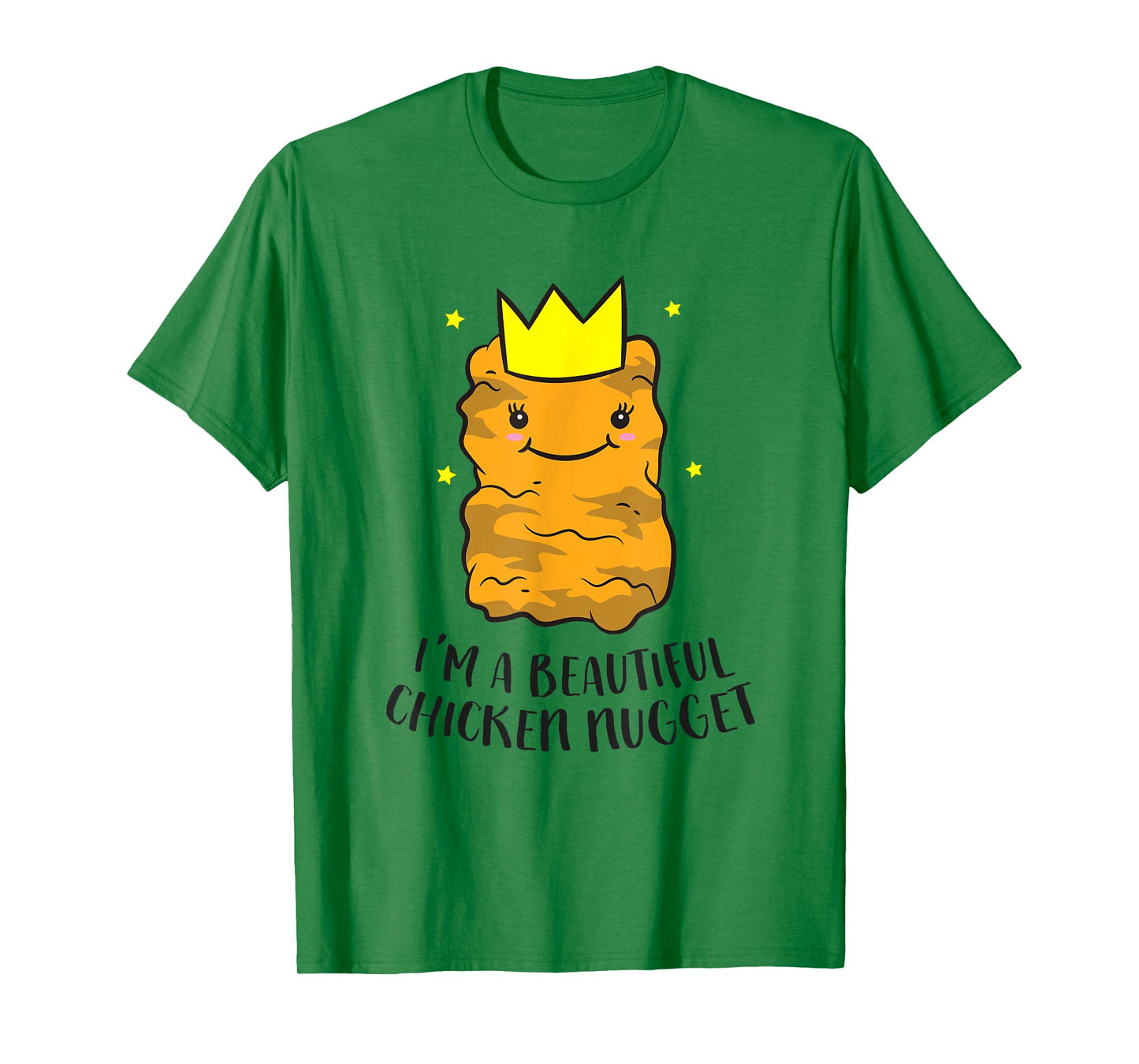I'm A Beautiful Chicken Nugget Funny Chicken Nuggets T-Shirt