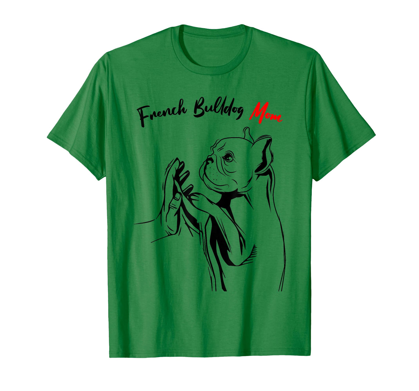 French Bulldog Mama Frenchie Mom Female T-Shirt
