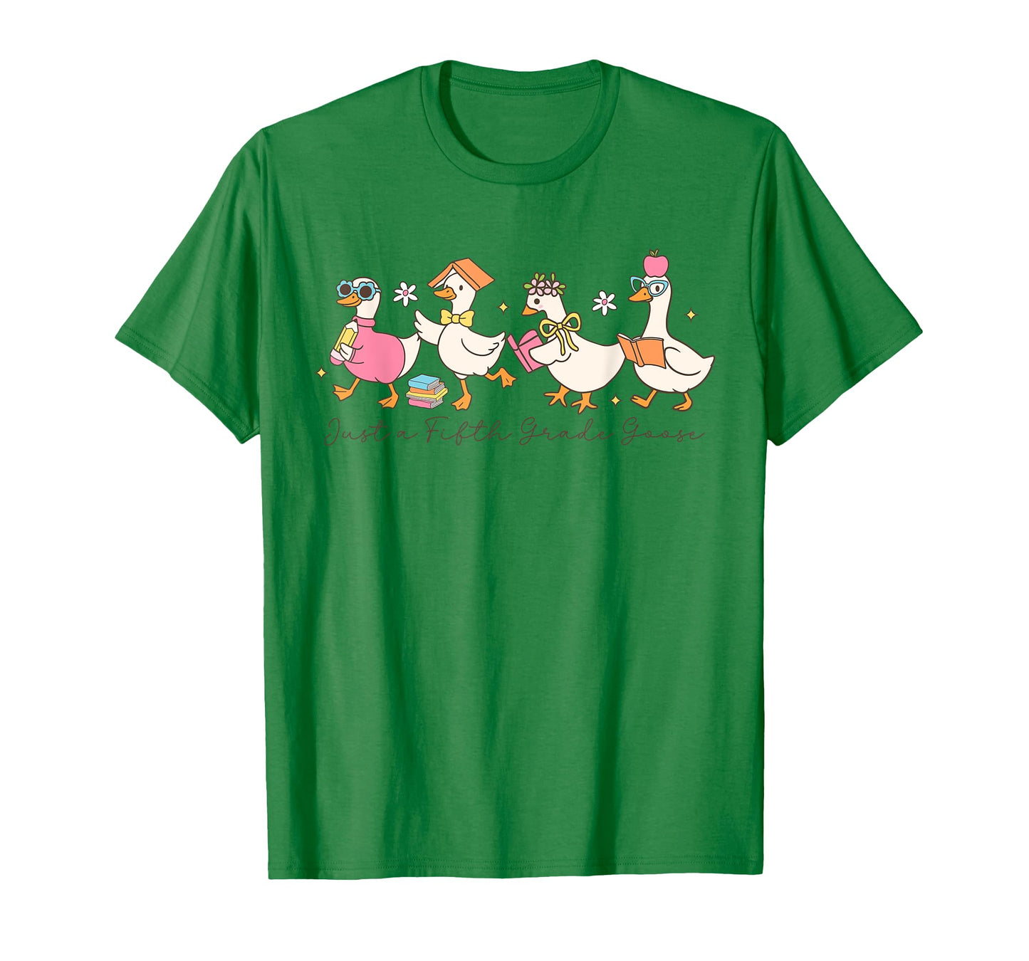 Just A Fifth Grade Goose Back To School Teachers Girls T-Shirt