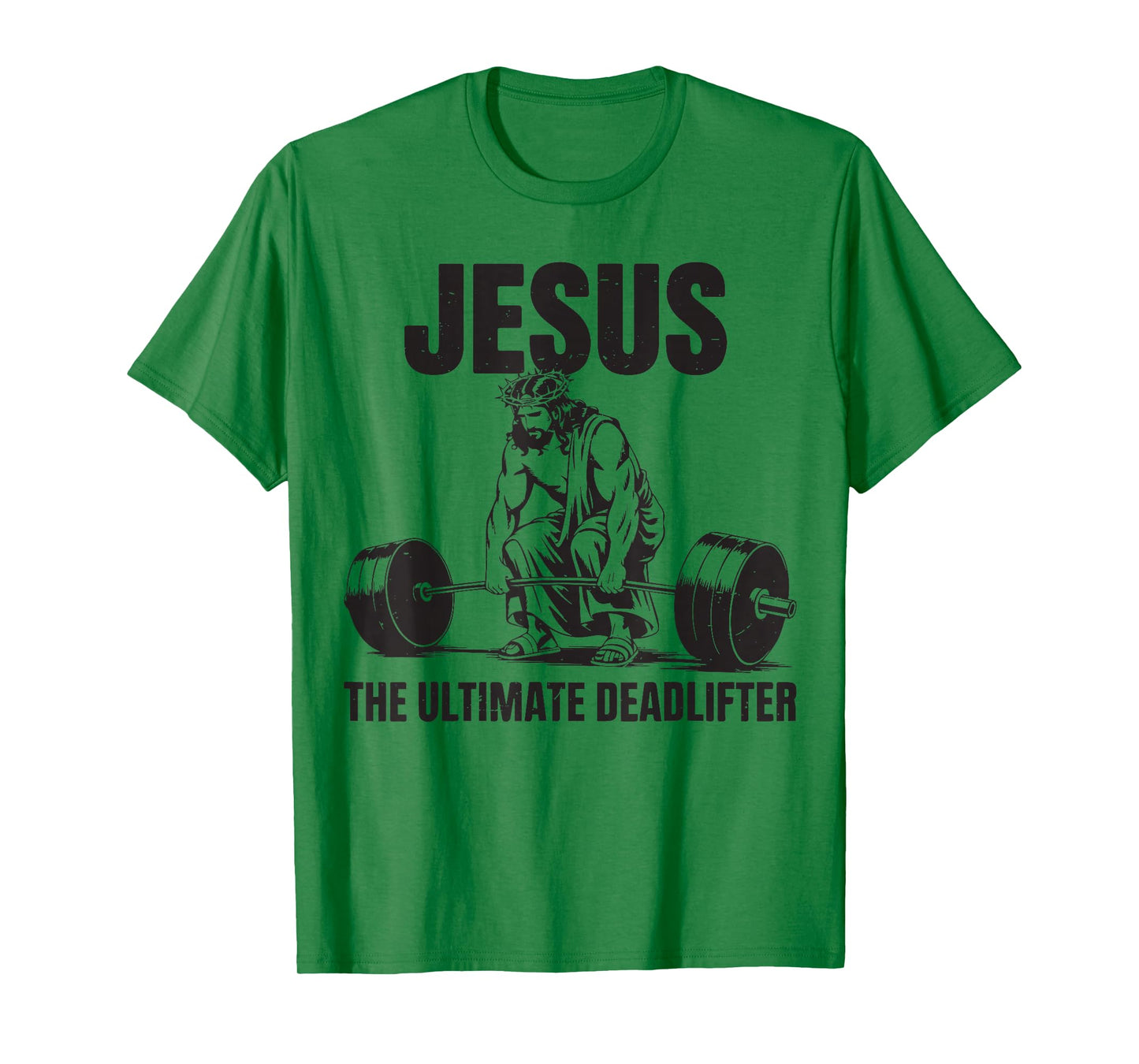 Funny Christian Gym Jesus The Ultimate Deadlifter Workout T-Shirt