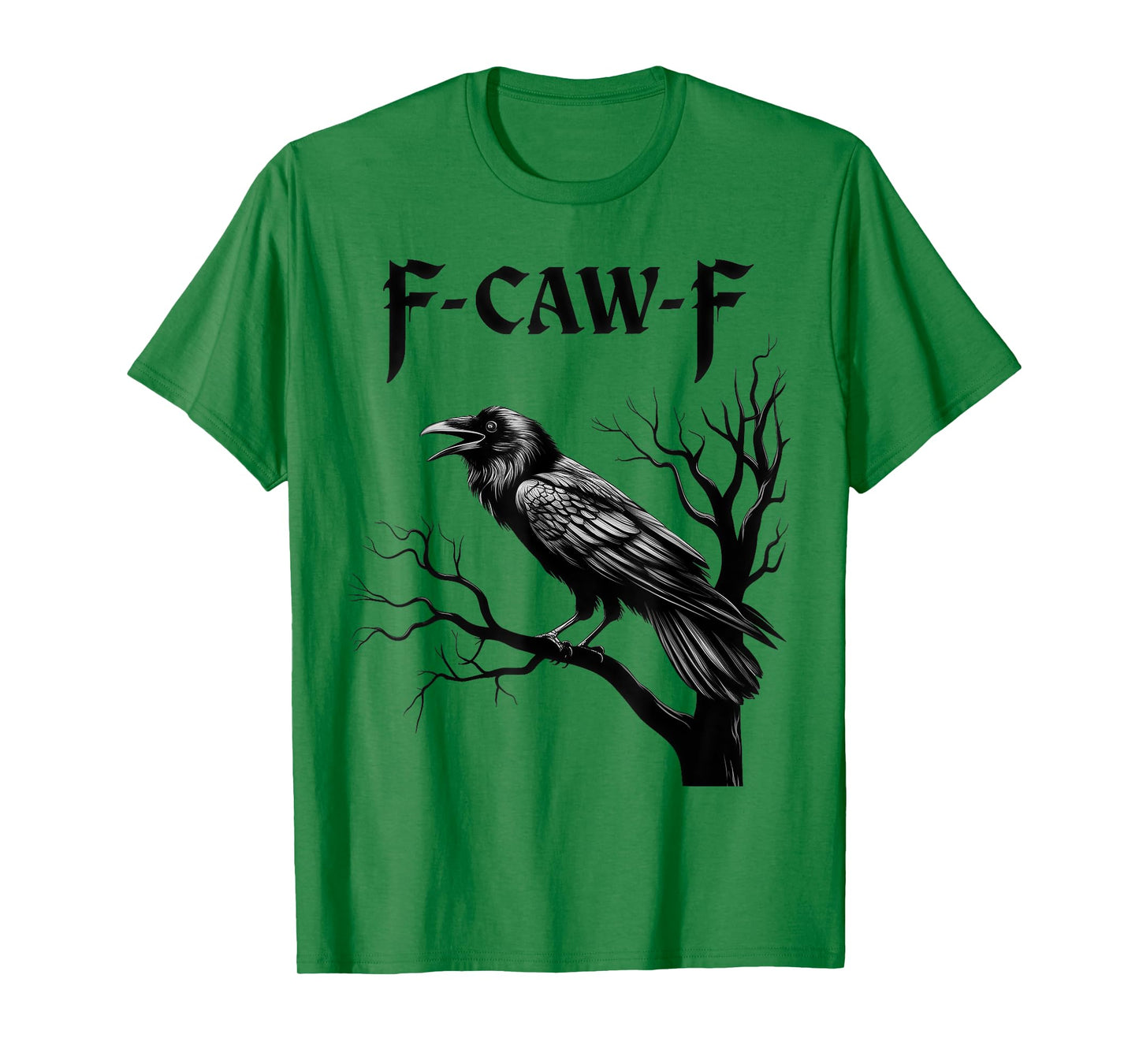 Black Crow, F-Caw-F Black Bird T-Shirt