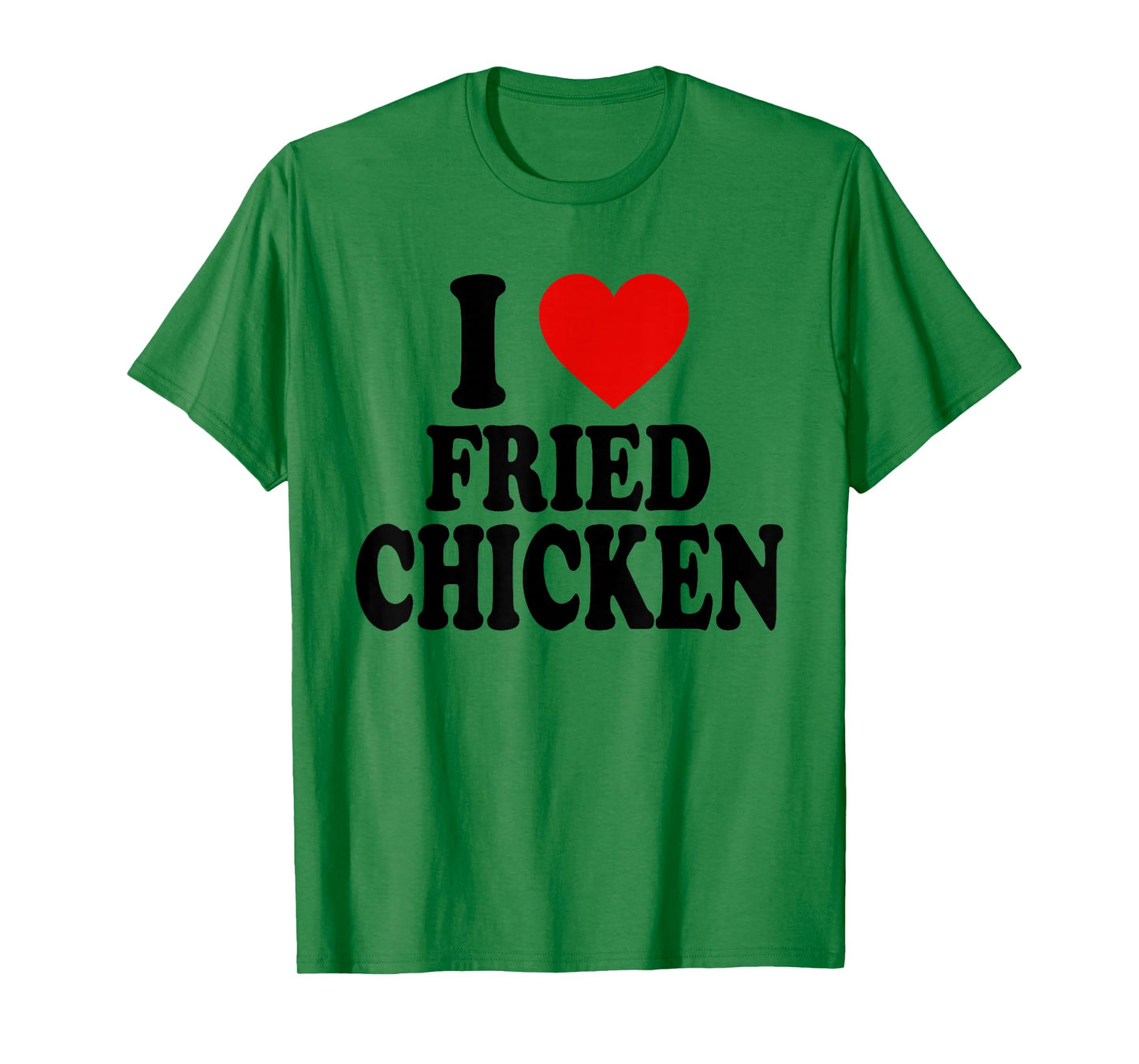 I HEART LOVE FRIED CHICKEN T-Shirt