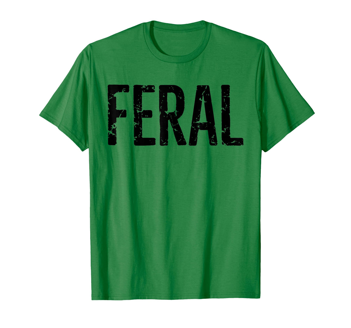 Feral Shirt Retro Vintage Feral Funny Saying Quote Men Women T-Shirt