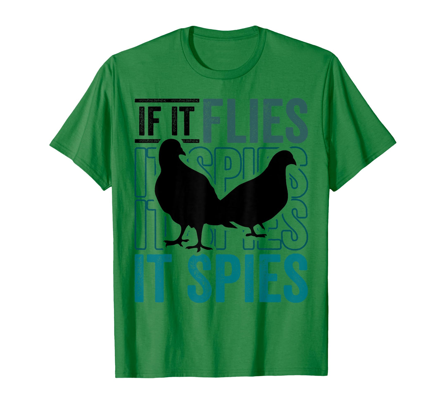 Funny Conspiracy Theory if it Flies it Spies Pigeon Bird T-Shirt