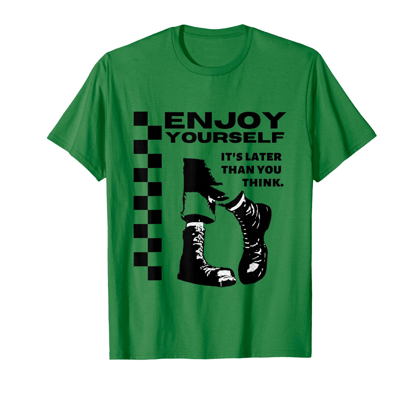 2 Tone Ska Enjoy Yourself, It's Later Than You Think T-Shirt