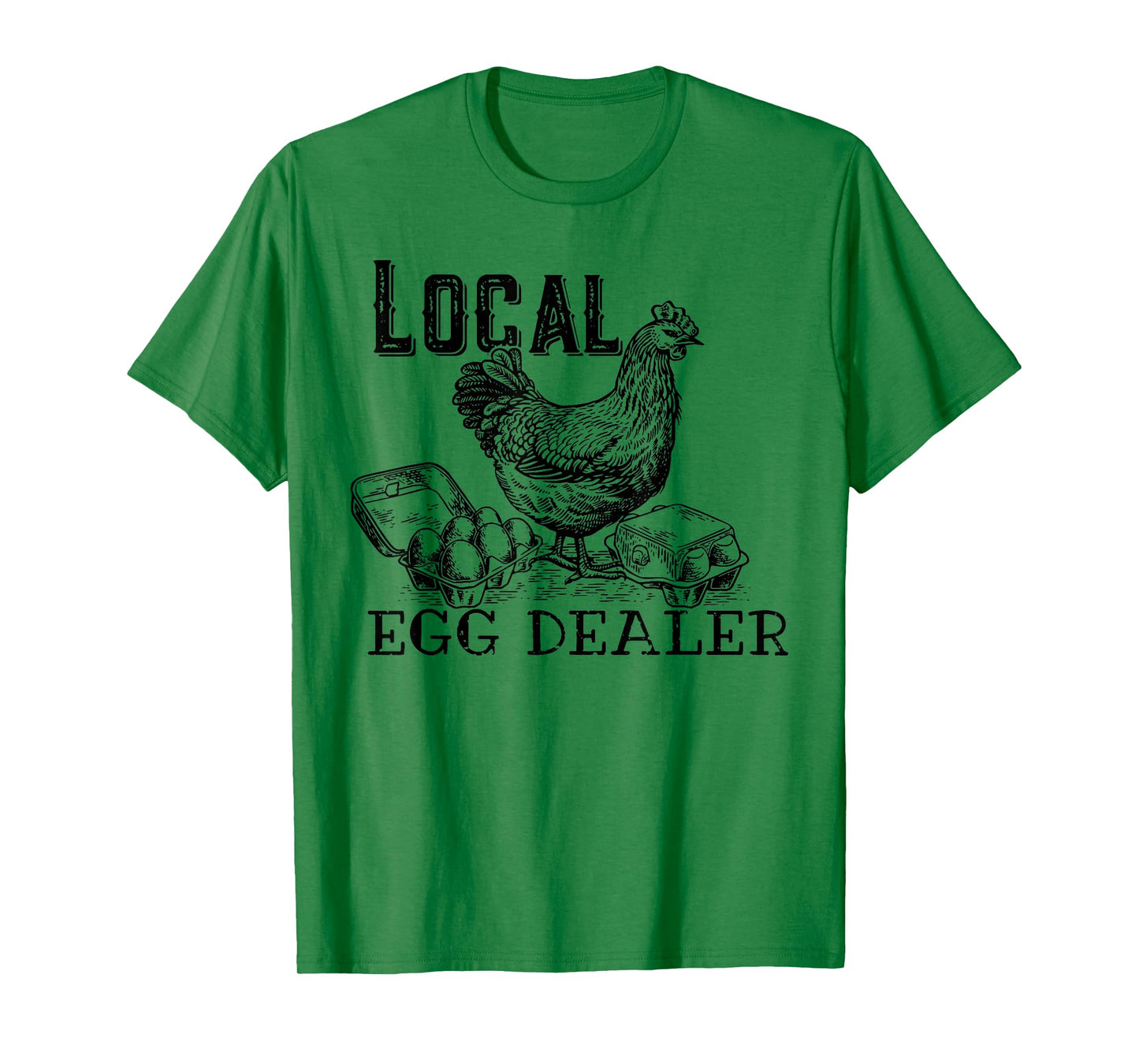 Local Egg Dealers, Support Your Local Egg Dealers T-Shirt