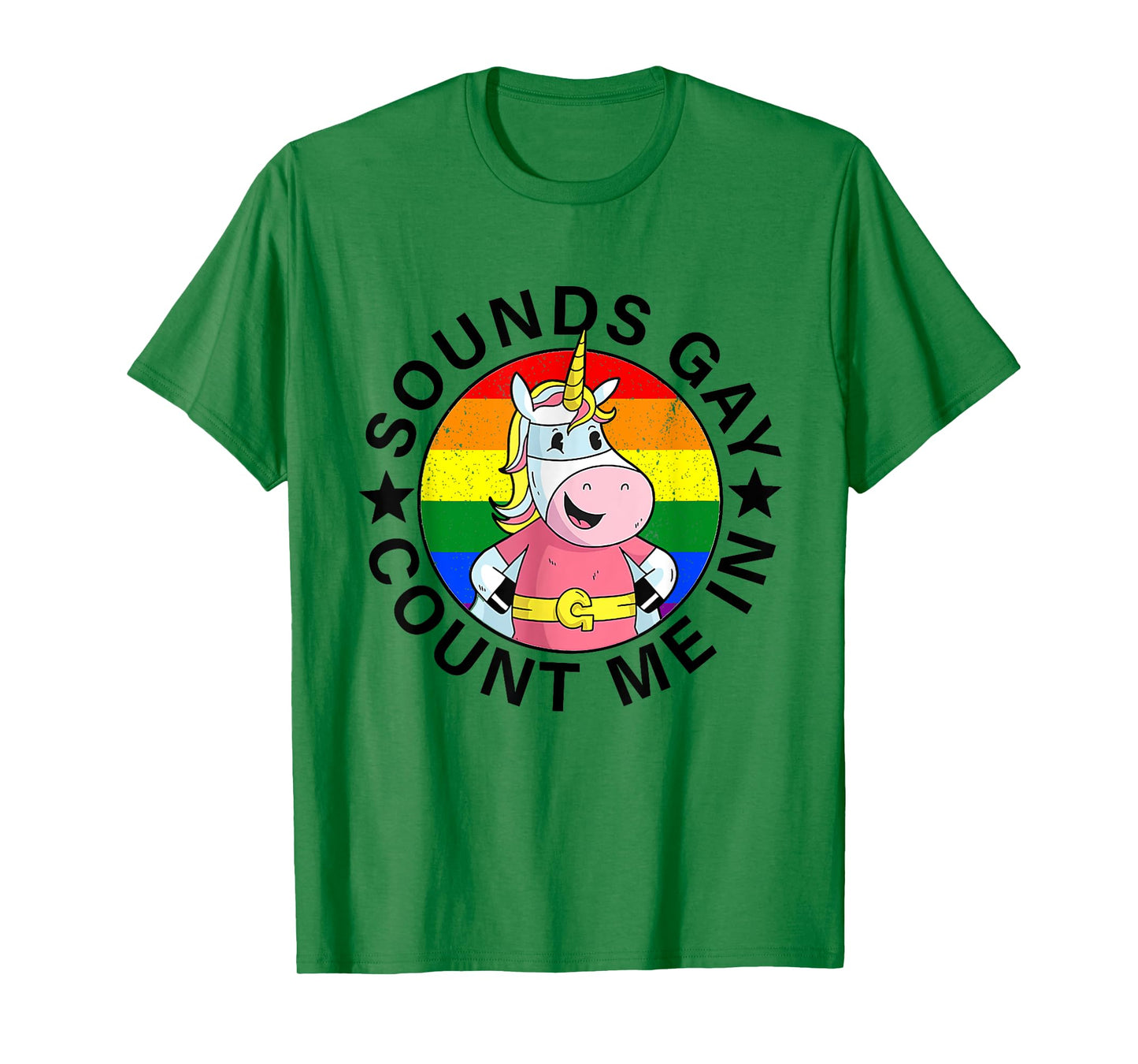 Sounds Gay Count Me In Unicorn Rainbow Flag LGBT Gay Pride T-Shirt