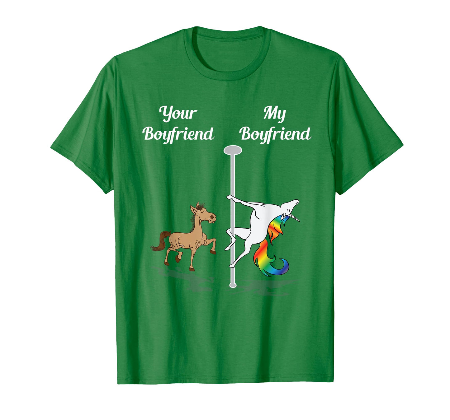 Your Boyfriend My Boyfriend T-Shirt Pole Dancing Unicorn Tee T-Shirt
