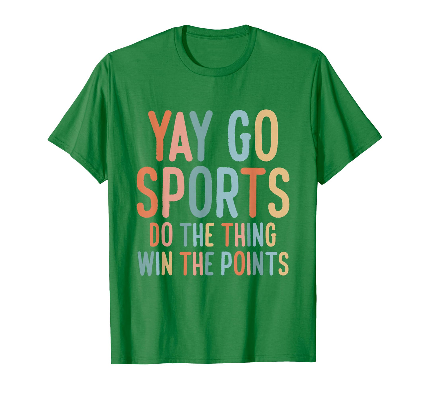 Non-Sports Fan Go Sports Yay Sports T-Shirt