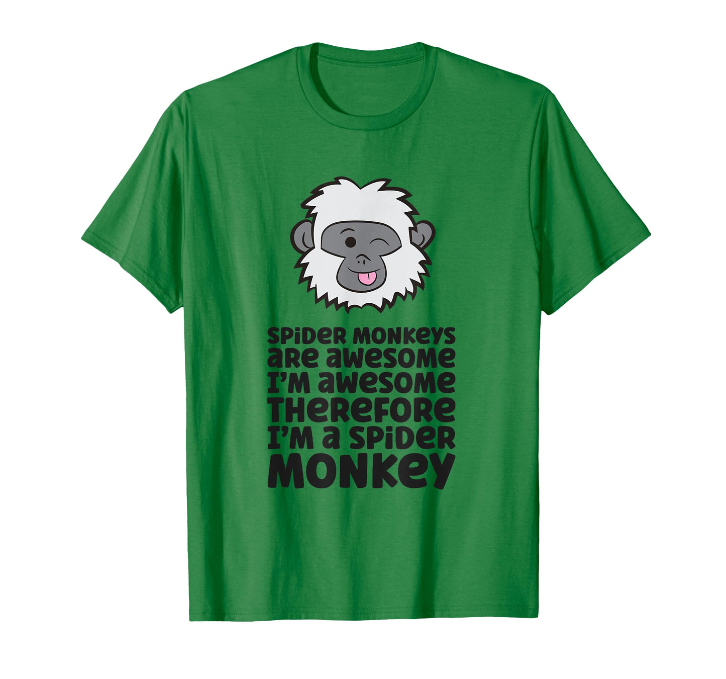 Spider Monkeys Are Awesome I'm Awesome I'm A Spider Monkey T-Shirt
