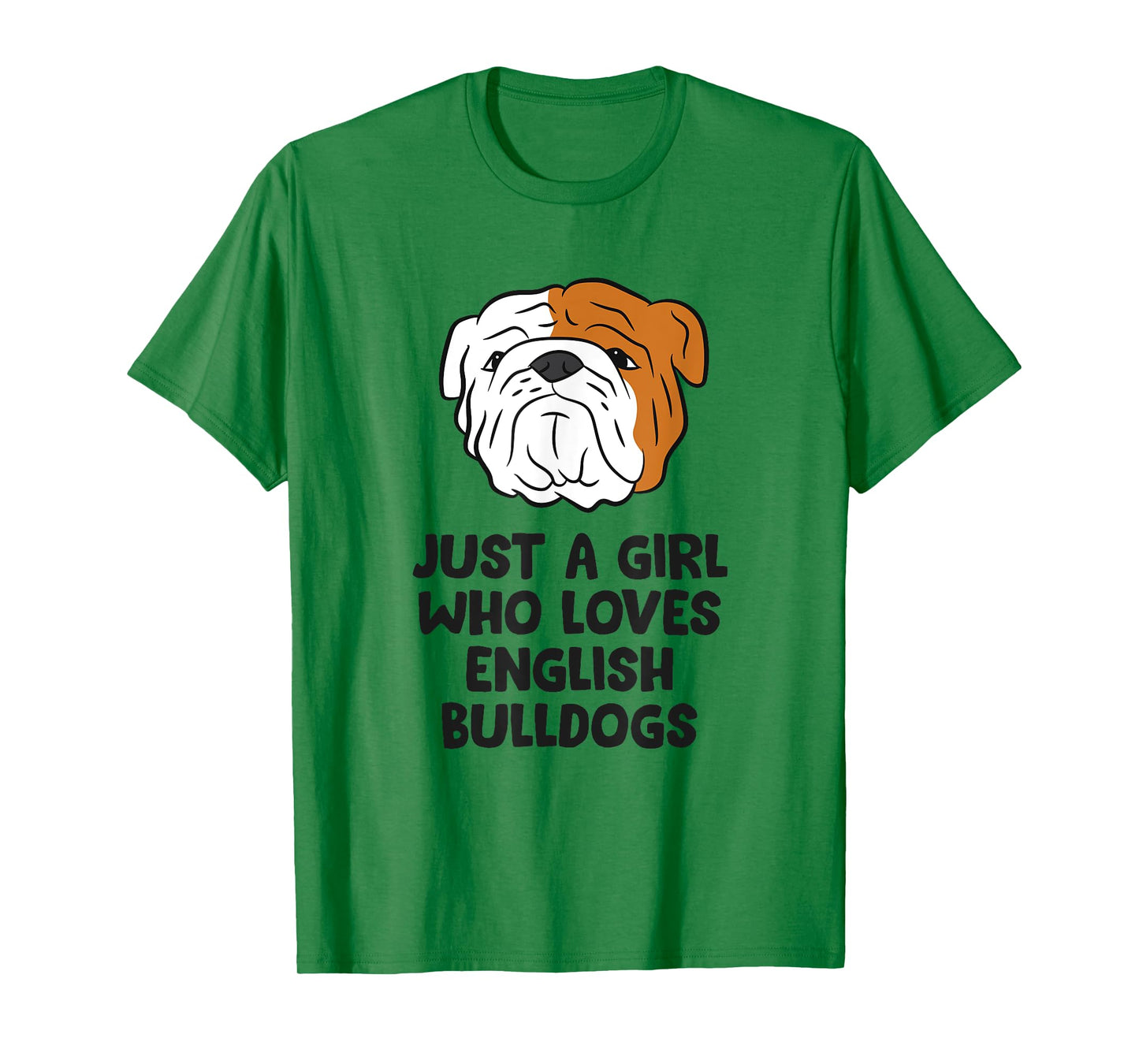 Just A Girl Who Loves English Bulldogs T-Shirt