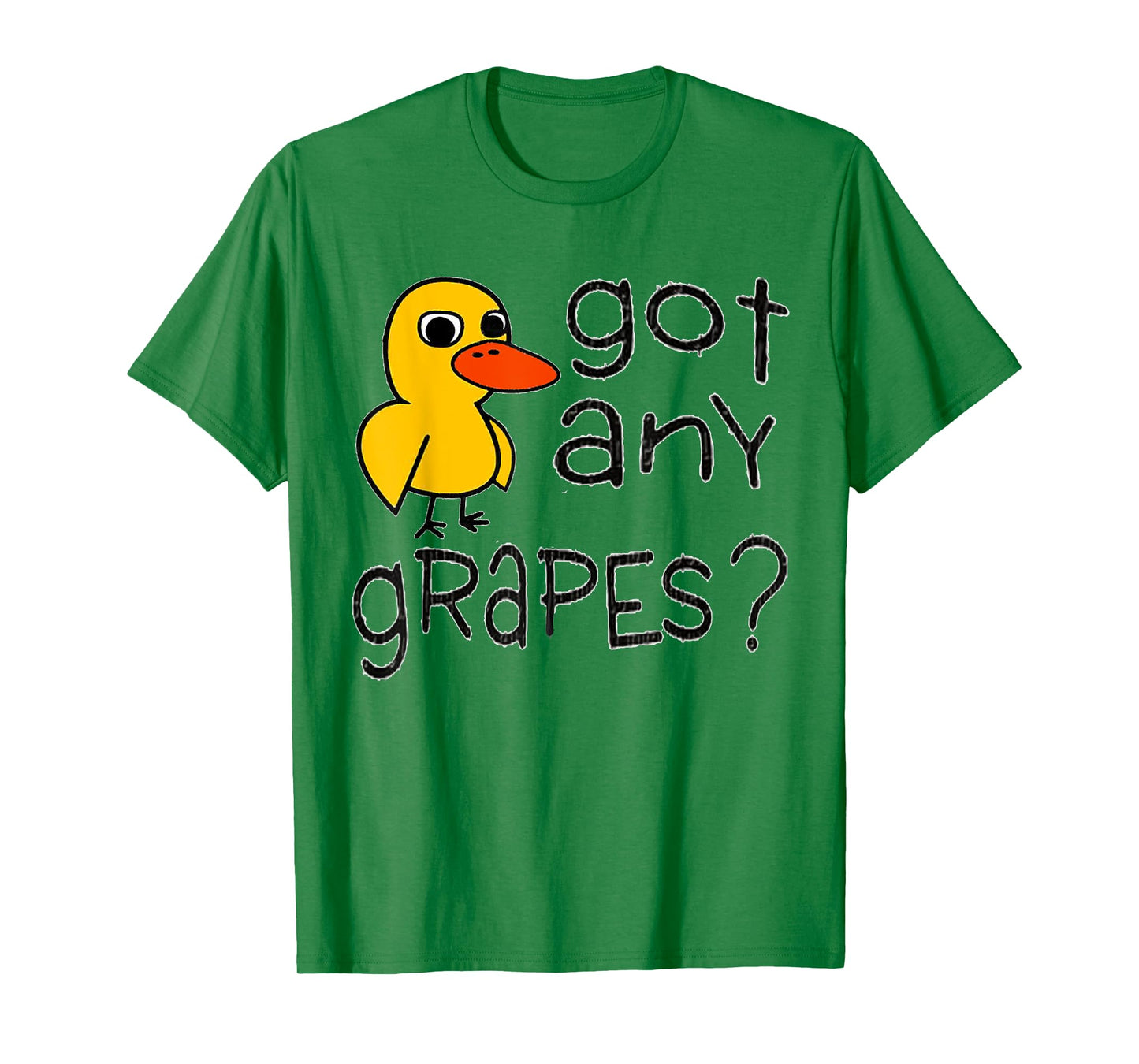 Got Any Grapes - The Duck Song T-Shirt T-Shirt