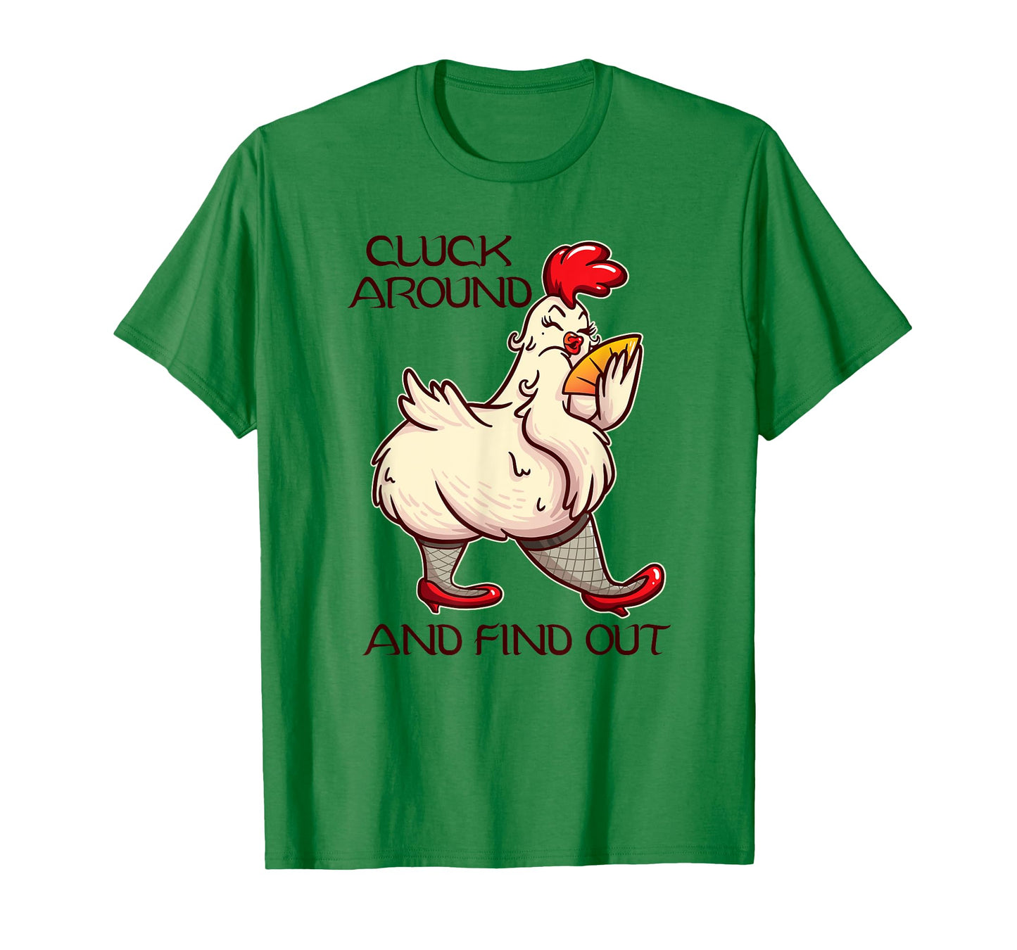 Cluck Around And Find Out - White Hen Poult Funny Chicken T-Shirt