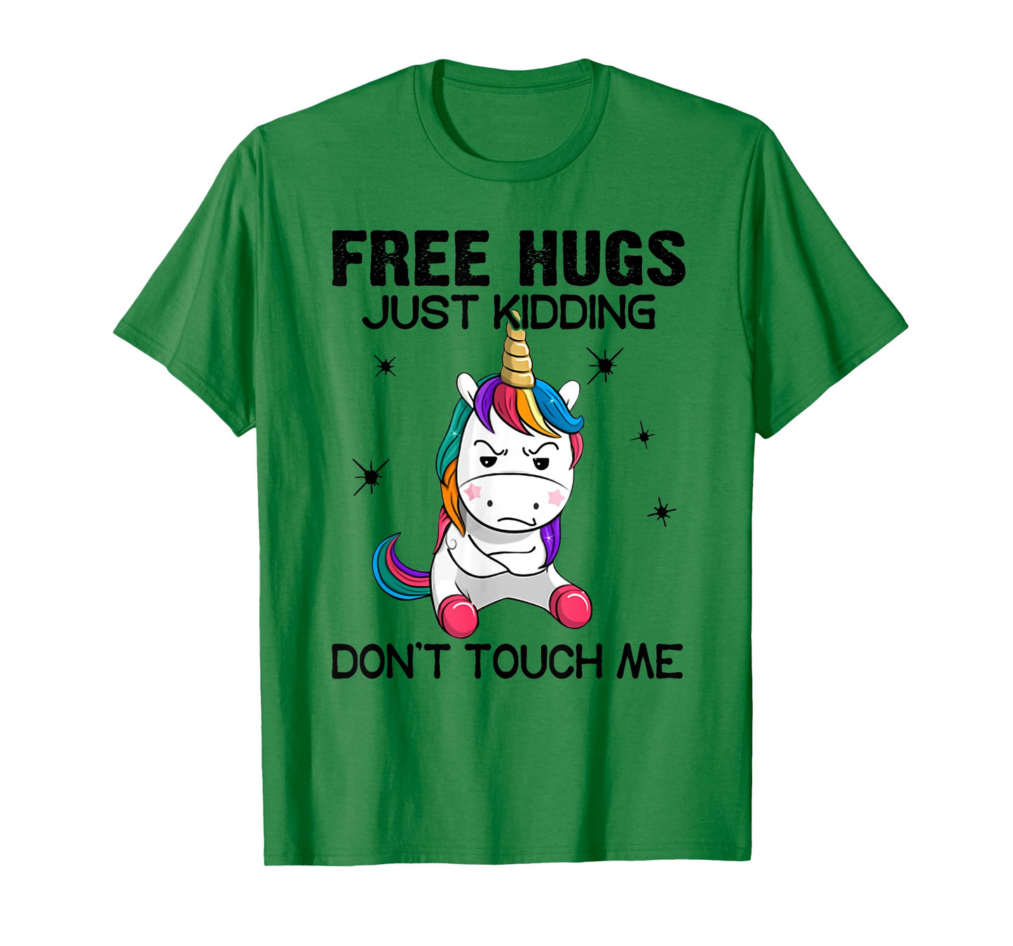 Free hugs just kidding don't touch me unicorn T-Shirt