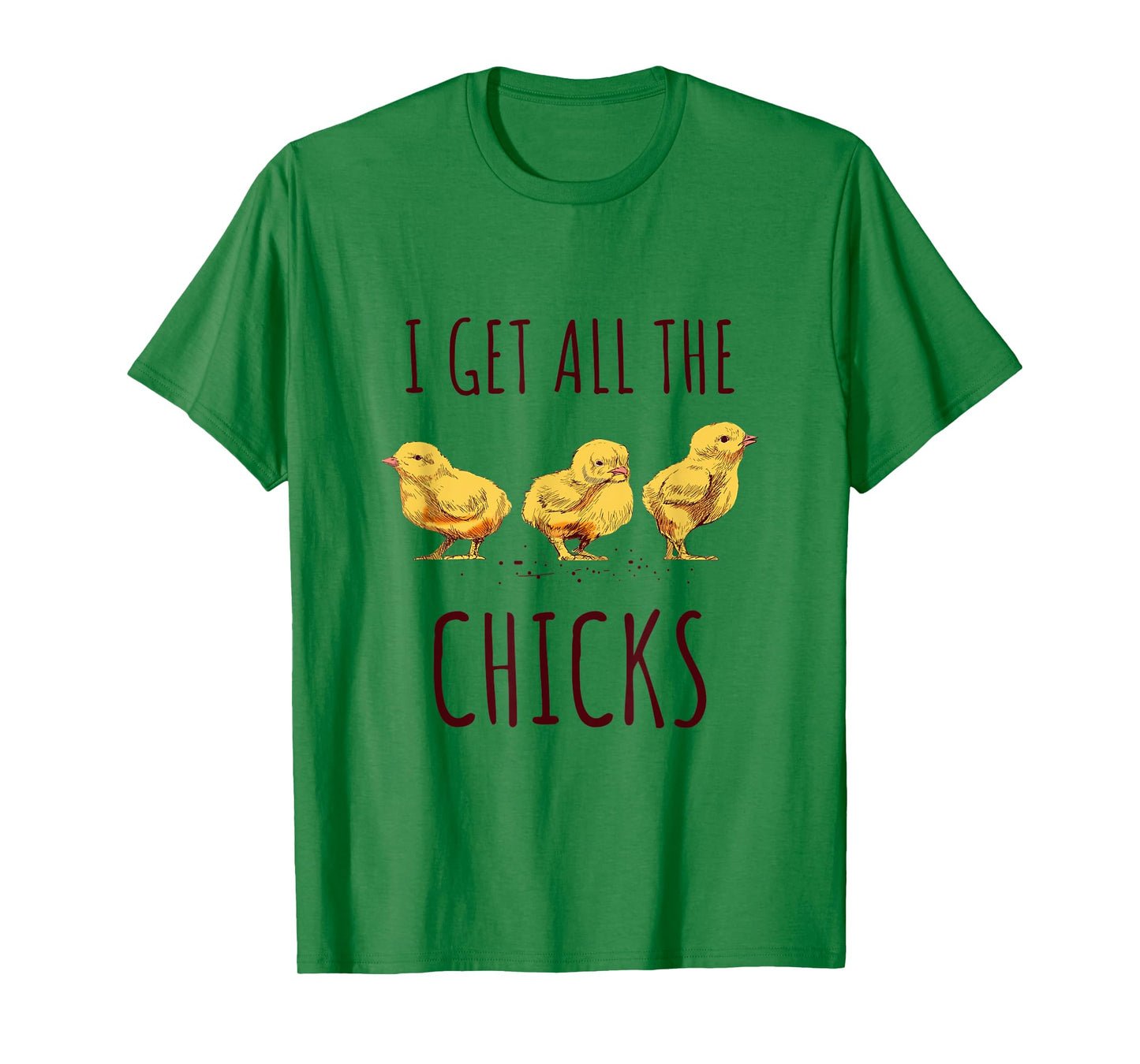 I get all the chicks Funny Chicken Lover Kids Women T-Shirt