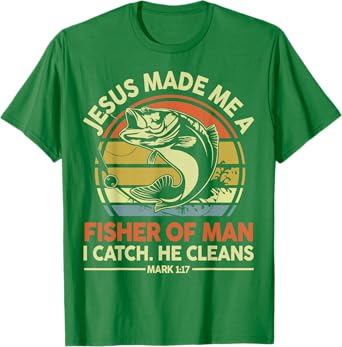 Christian Fishing Jesus Made Me Fisher Of Man Funny Bass Dad T-Shirt