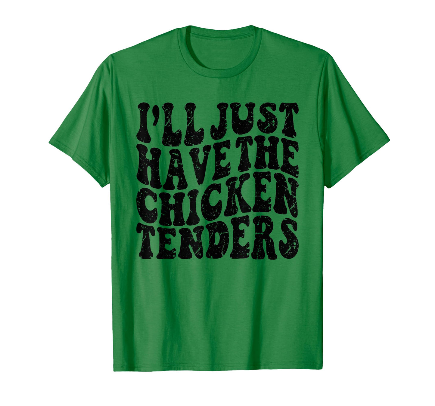 I'll Just Have the Chicken Tenders Funny Chicken Groovy T-Shirt