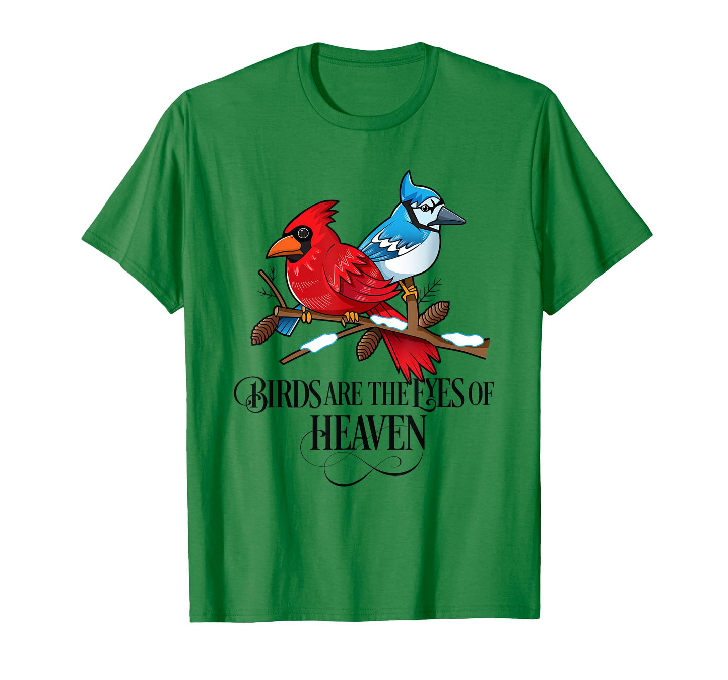 Birds are the Eyes of Heaven Cardinal Blue Jay T-Shirt