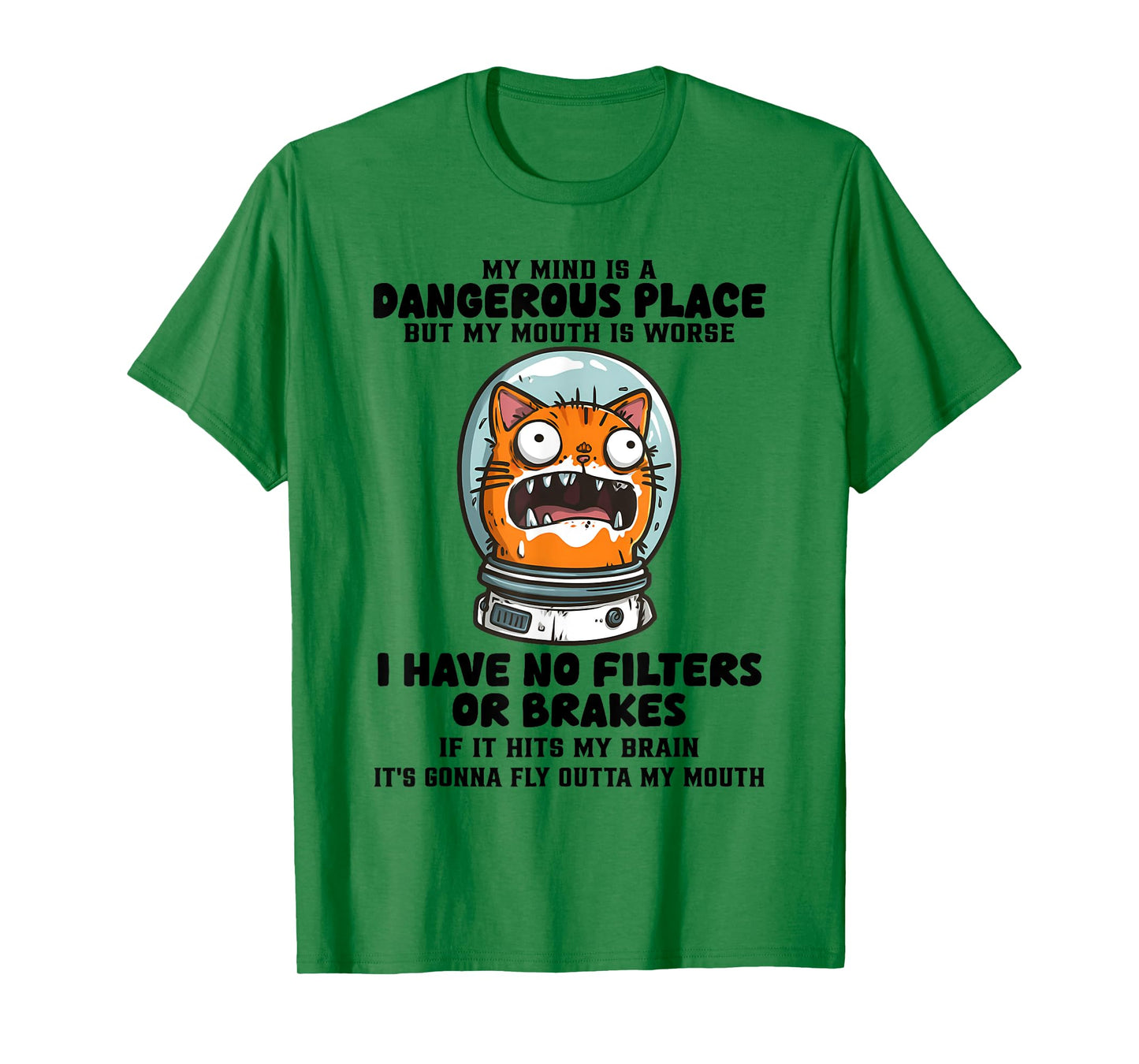 My Mind is A Dangerous Place But My Mouth is Worse Cat Funny T-Shirt