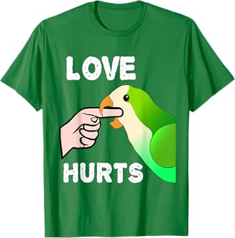 Love Hurts Quaker Parrot Monk Parakeet Biting Finger T-Shirt