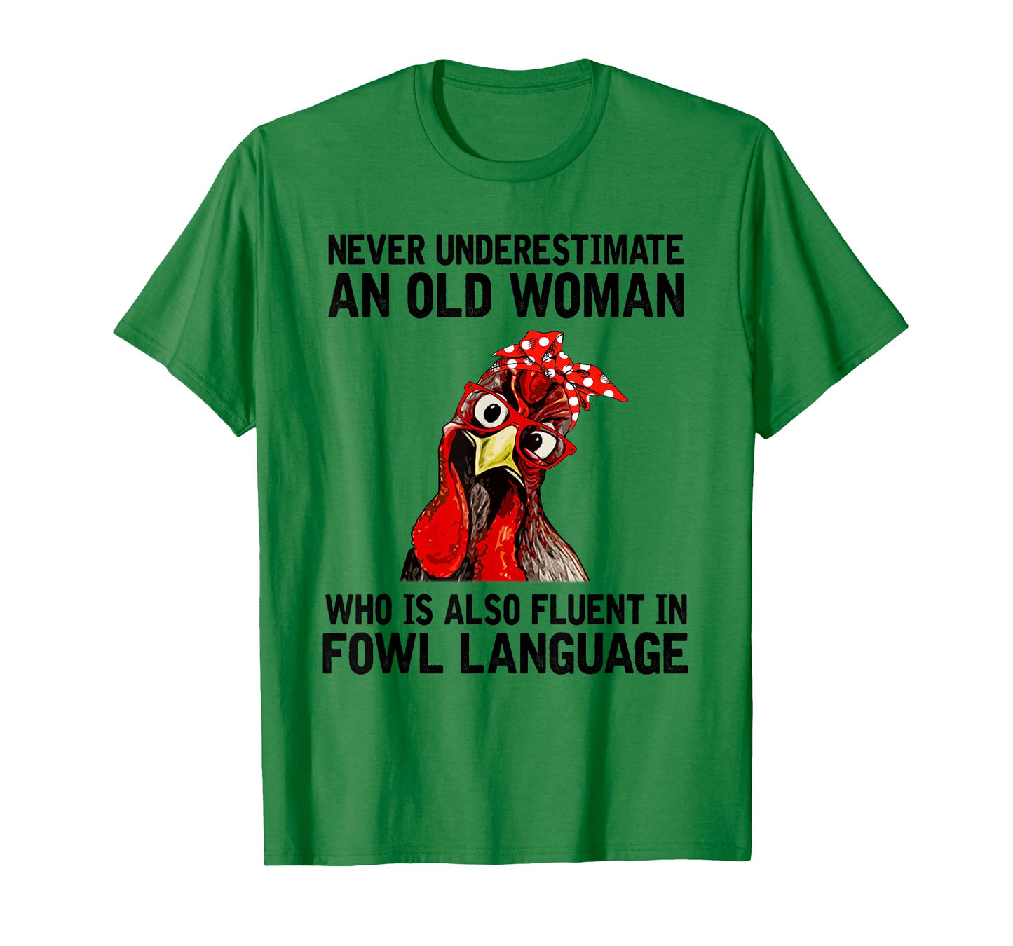 Never Underestimate An Old Woman Who Is Also Fluent Chickens T-Shirt