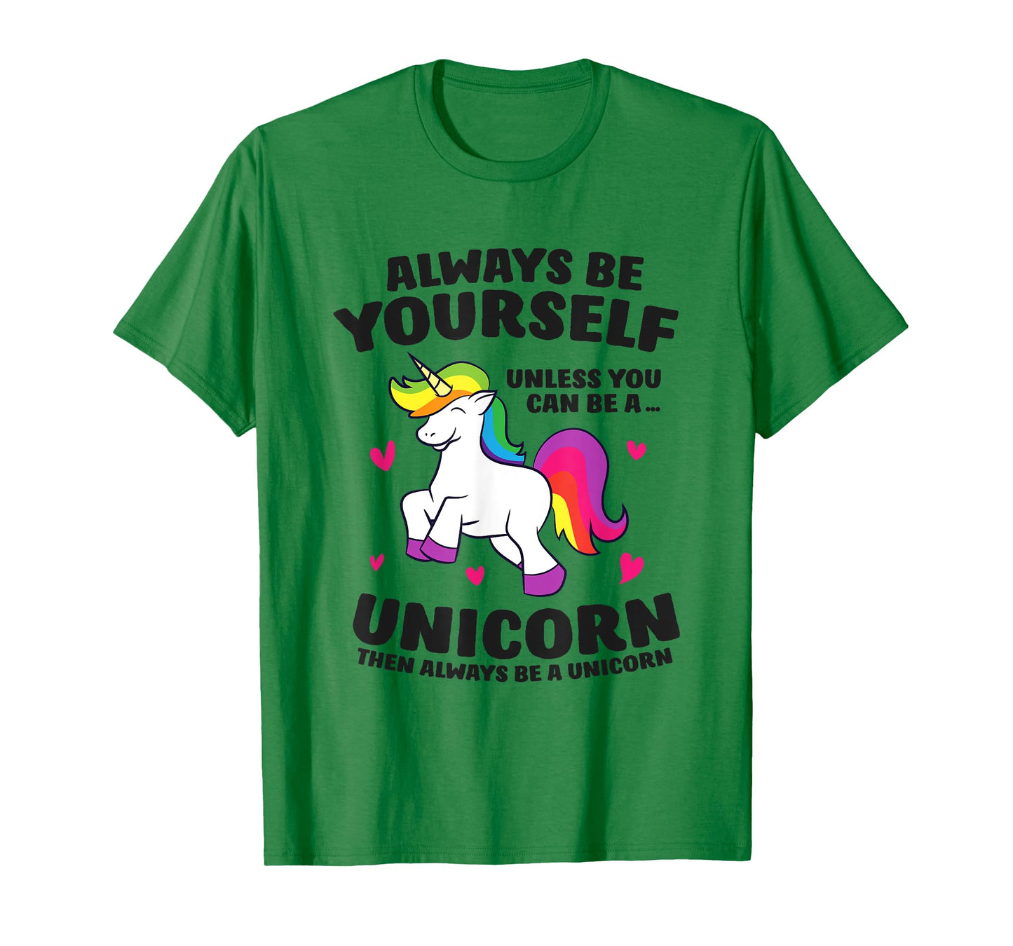 Funny Unicorn Always Be Yourself Unless You Can Be A Unicorn T-Shirt