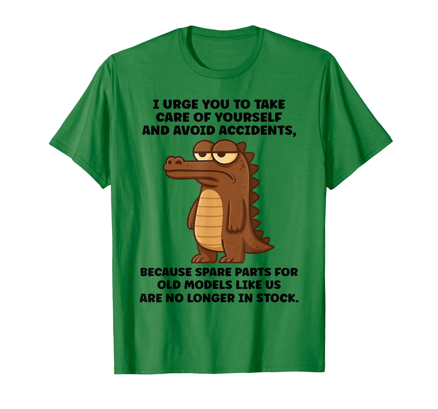 Crocodile I Urge You to Take Care of Yourself and Avoid T-Shirt